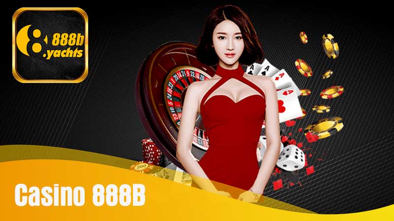 Casino 888B – Sòng Bạc Trực Tuyến Hàng Đầu Việt Nam